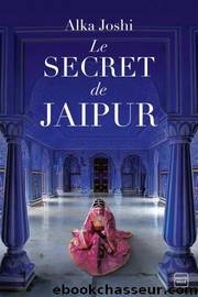 La tatoueuse de JaÃ¯pur T2 : Le Secret de JaÃ¯pur by Alka Joshi