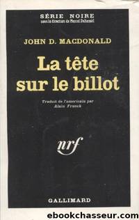 La teÌte sur le billot by John D. MacDonald