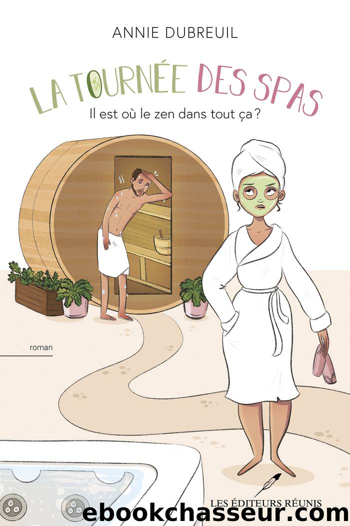 La tournÃ©e des spas by Annie Dubreuil