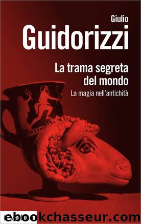 La trama segreta del mondo by Giulio Guidorizzi;