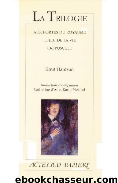 La trilogie by Knut Hamsun