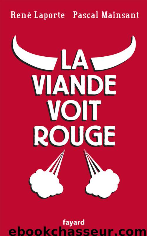 La viande voit rouge by Laporte René Mainsant Pascal