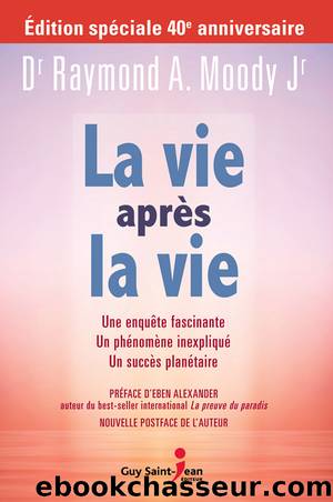 La vie après la vie by Raymond A. Moody