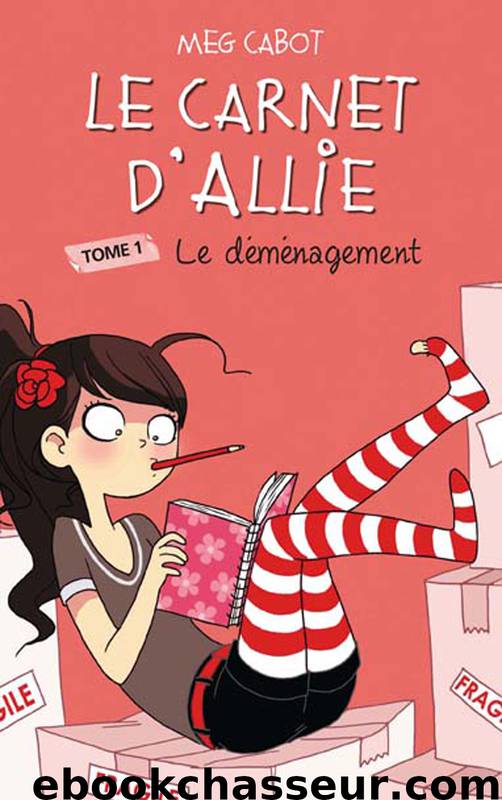 Le Carnet d'Allie 1 - Le déménagement by Cabot