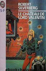 Le Château de Lord Valentin by Robert Silverberg - Majipoor -1