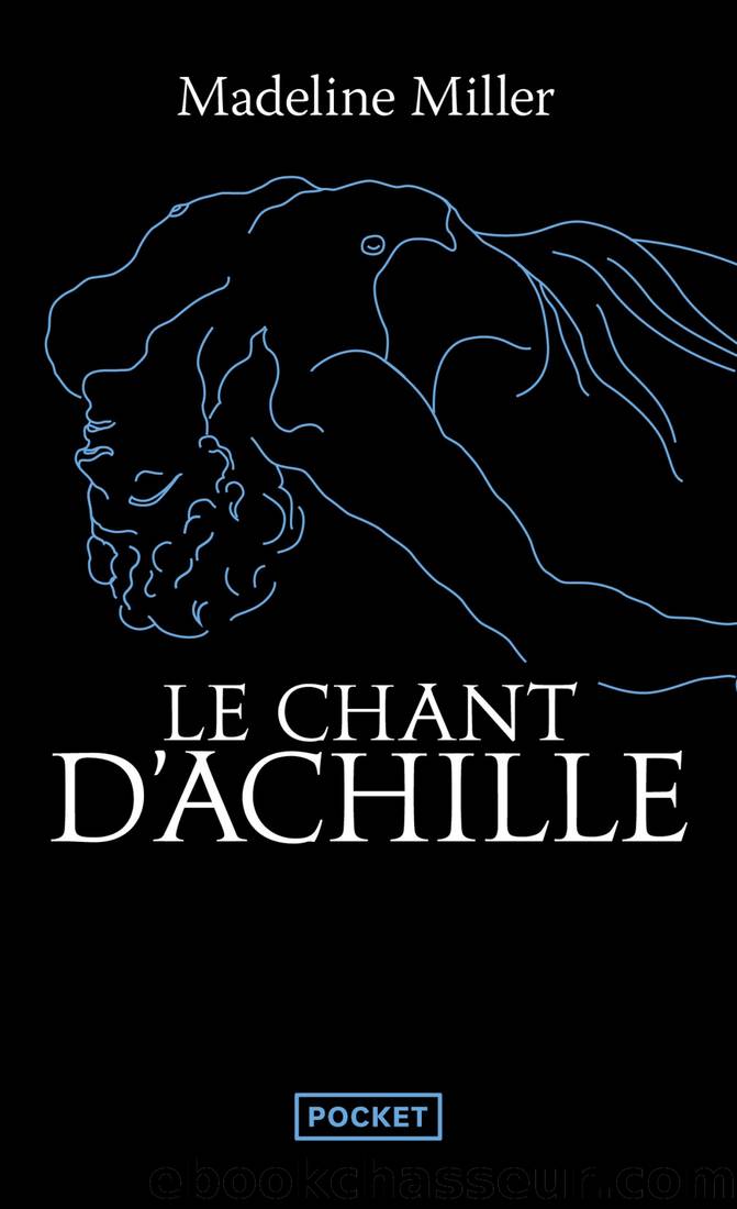 Le Chant d'Achille - (PrÃ©face inÃ©dite de l'auteur) by Christine Auché & Madeline Miller