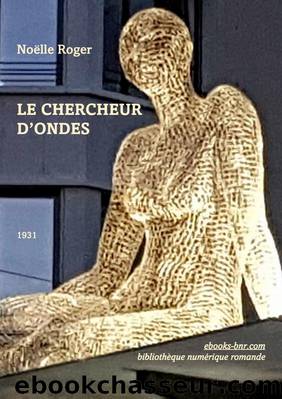 Le Chercheur dâondes by Noëlle Roger