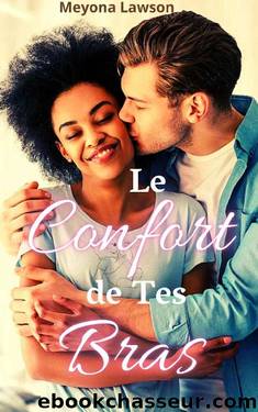 Le Confort de Tes Bras: Healbrooke #1 (French Edition) by Meyona Lawson