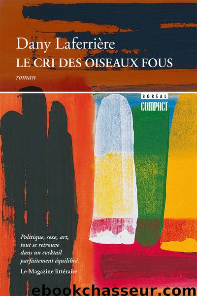 Le Cri des oiseaux fous by Dany Laferrière