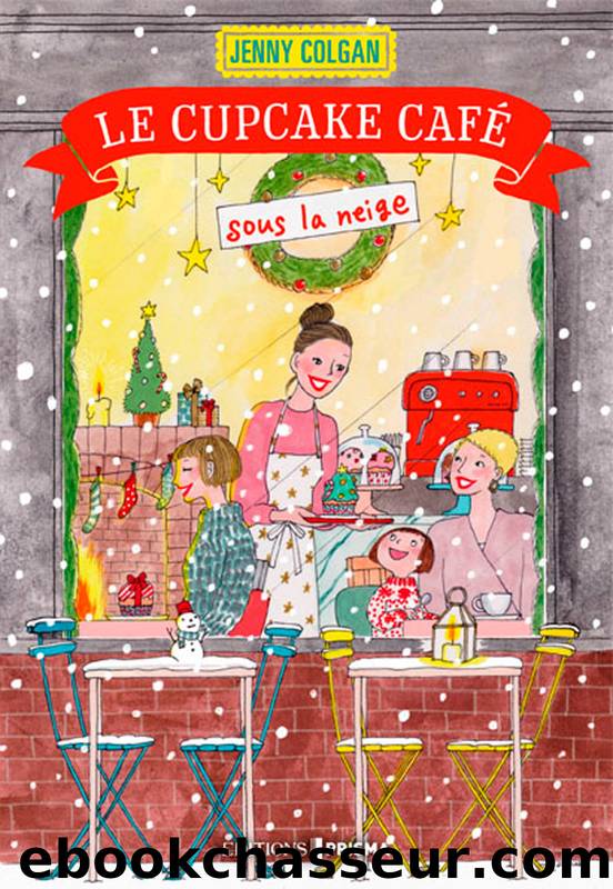 Le Cupcake CafÃ© sous la neige by Jenny Colgan