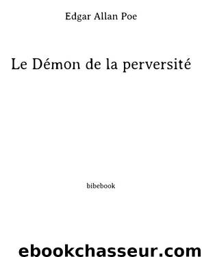 Le Démon de la perversité by Edgar Allan Poe