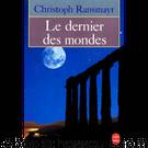 Le Dernier Des Mondes by Ransmayr Christoph