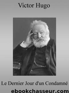 Le Dernier Jour d'un Condamné by Victor Hugo