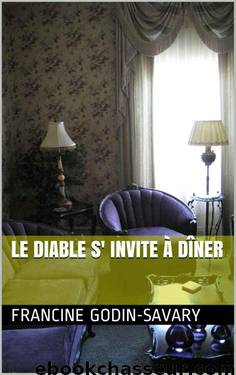 Le Diable S' Invite À Dîner by Francine Godin-Savary