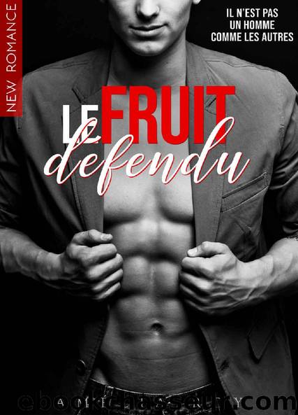 Le Fruit DÃ©fendu: (New Romance Adulte  LittÃ©rature Sentimentale) (French Edition) by Amélia Roy