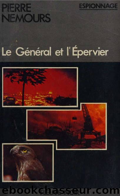 Le GeÌneÌral et l'Ãpervier by Pierre Nemours