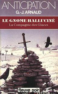 Le Gnome halluciné by G.J. Arnaud - La Compagnie des Glaces - 7