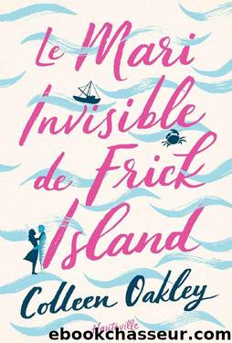 Le Mari invisible de Frick Island by Colleen Oakley