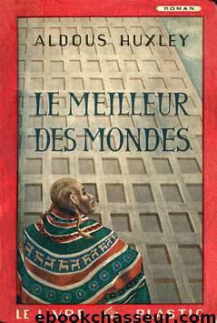 Le Meilleur des mondes by Aldous Huxley