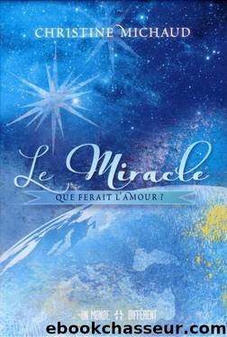 Le Miracle by Christine Michaud