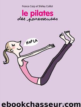 Le Pilates des Paresseuses by France Carp & Shirley Coillot