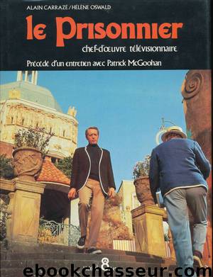 Le Prisonnier, chef-d’œuvre télévisionnaire by Carrazé Alain & Oswald Hélène