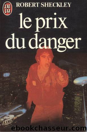 Le Prix du Danger et Autres Nouvelles by Robert Sheckley