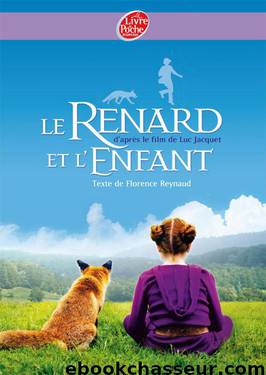 Le Renard et l'Enfant by Reynaud Florence