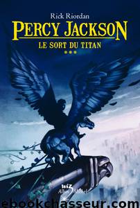 Le Sort du Titan by Riordan Rick