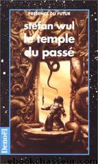 Le Temple Du Passe by Wul Stefan