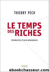 Le Temps des riches by Thierry Pech