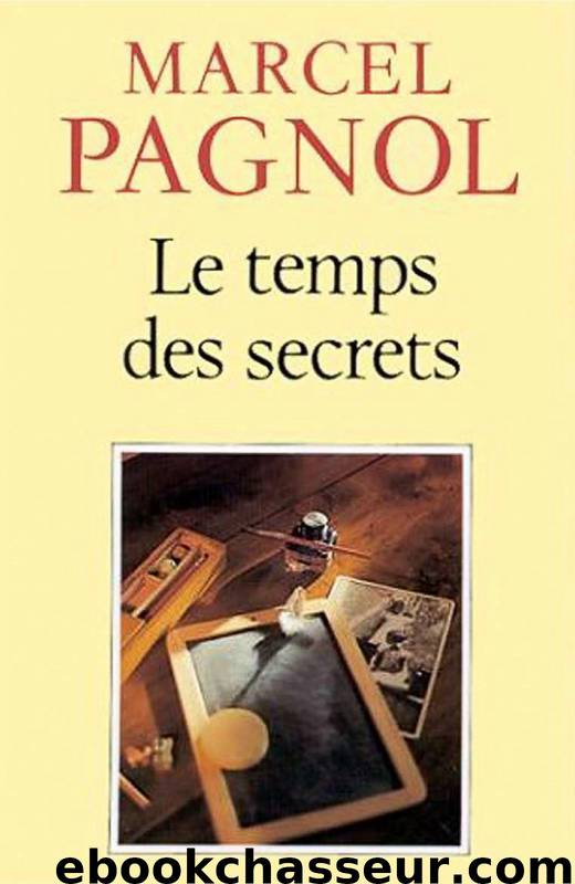 Le Temps des secrets [1959] by Marcel Pagnol