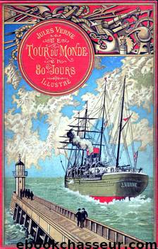 Le Tour du Monde en Quatre-Vingts Jours by Jules Verne