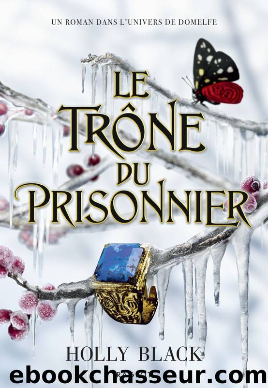 Le TrÃ´ne du prisonnier by Holly Black & Leslie Damant-Jeandel