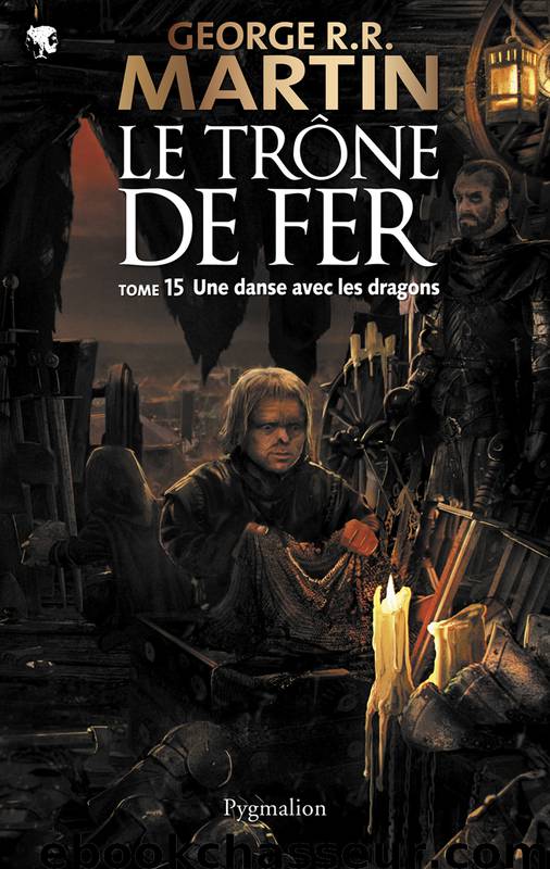 Le Trône de Fer - Tome 15 by Martin George R.R