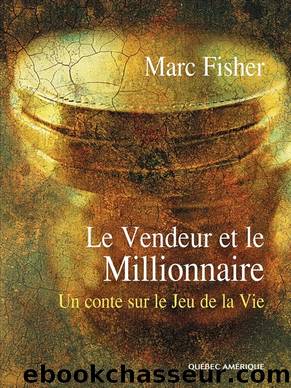 Le Vendeur et le Millionnaire by Marc Fisher