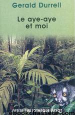 Le aye-aye et moi by Gerald Durrell