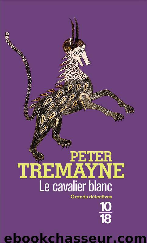 Le cavalier blanc by Tremayne Peter