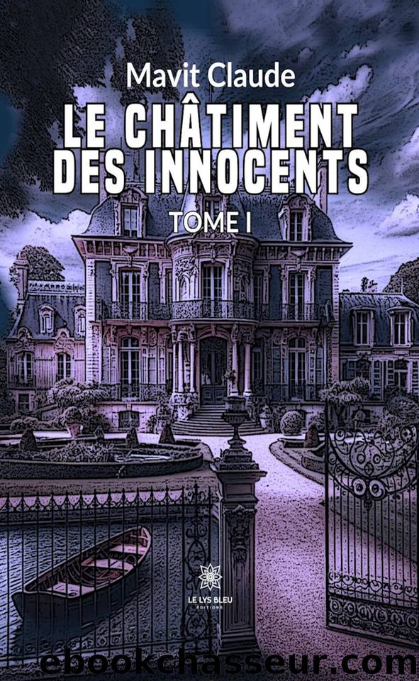 Le chÃ¢timent des innocents - Tome 1 (French Edition) by Mavit Claude