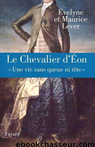 Le chevalier d'Eon by Evelyne Lever