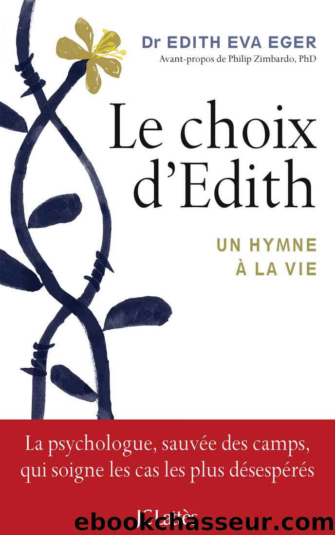 Le choix d'Edith by Edith Eva Eger