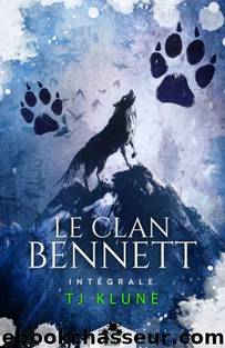 Le clan Bennett, l'intÃ©grale by T.J. Klune
