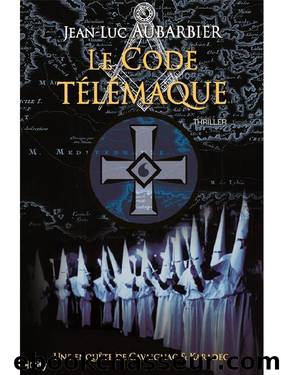 Le code TÃ©lÃ©maque by Jean-Luc Aubarbier