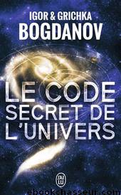 Le code secret de l'univers by Igor & Grichka Bogdanov