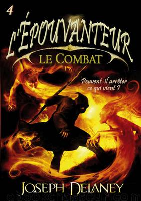 Le combat de l'Épouvanteur by Delaney Joseph