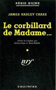 Le corbillard de madame... by James Hadley Chase