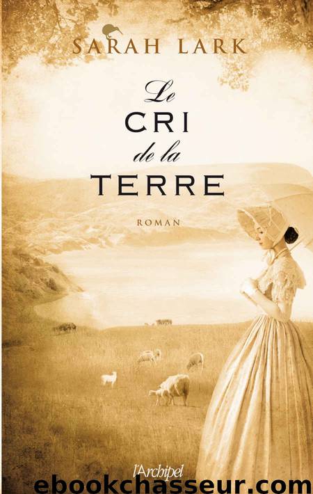 Le cri de la terre by Sarah LARK