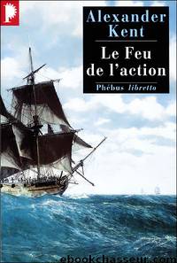 Le feu de l'action by Kent Alexander