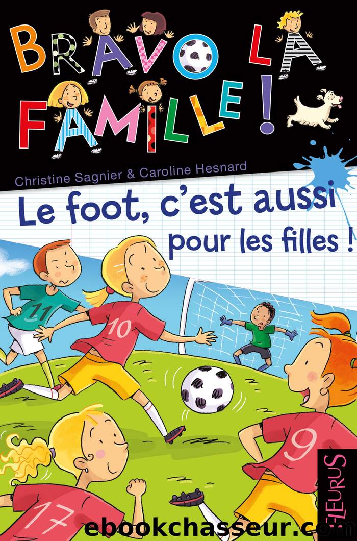 Le foot, c'est aussi pour les filles ! by Christine Sagnier