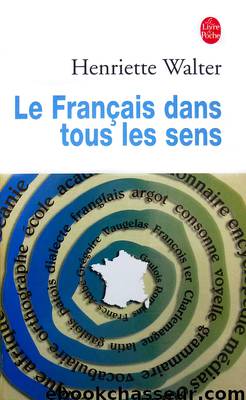 Le français dans tous les sens by Henriette Walter